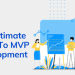 The Ultimate Guide To MVP Development