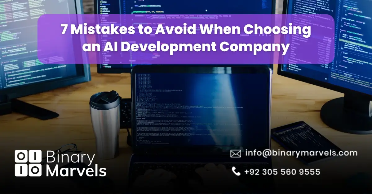 7 Mistakes to Avoid When Choosing an AI Development Company