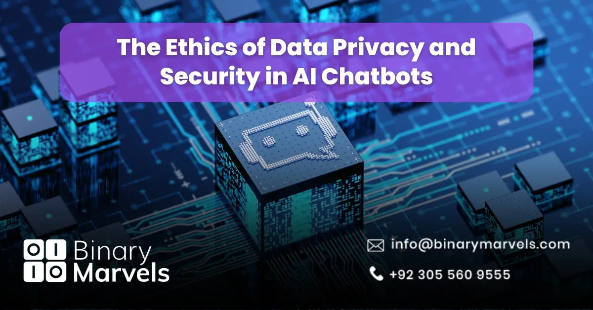 The Ethics of Data Privacy and Security in AI Chatbots