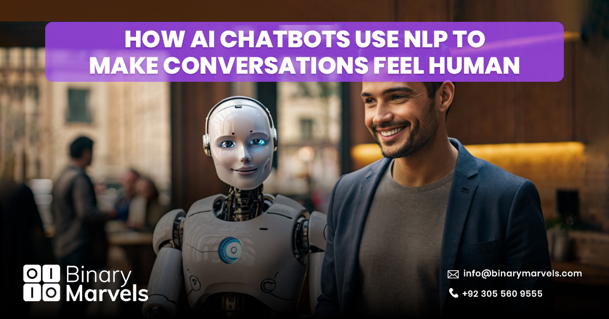 How AI Chatbots Use NLP to Make Conversations Feel Human