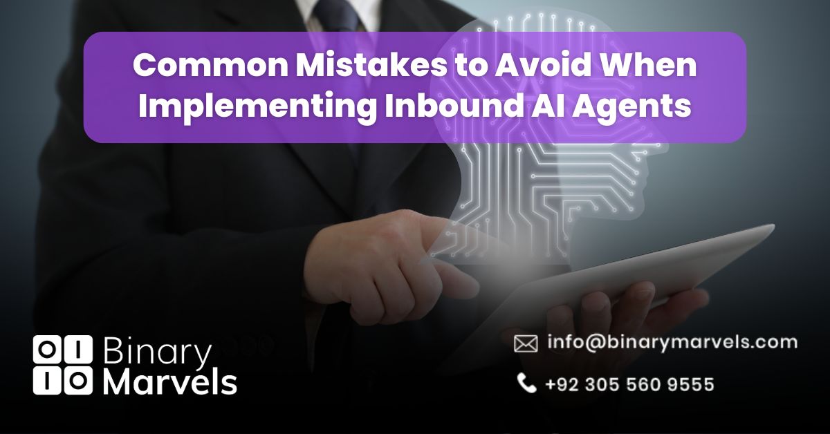 Common Mistakes to Avoid When Implementing Inbound AI Agents