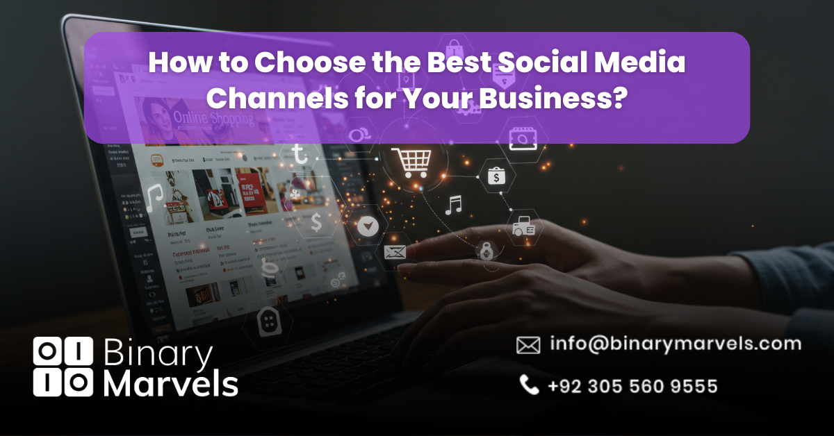How to Choose the Best Social Media Channels for Your Business