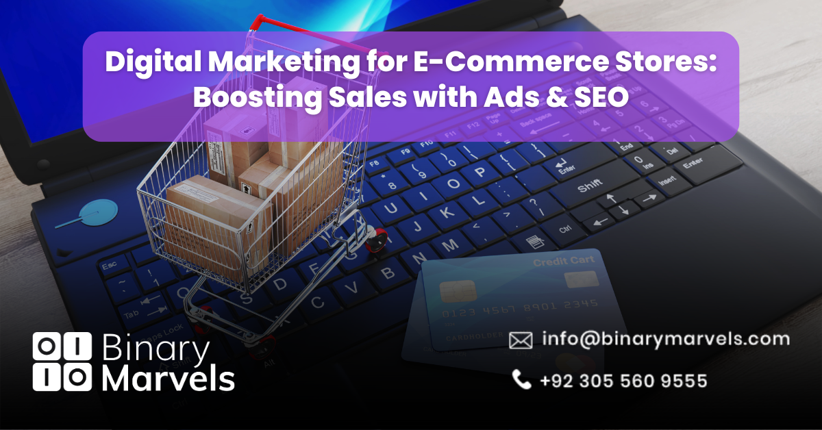 Digital Marketing for E-Commerce Stores_ Boosting Sales with Ads & SEO