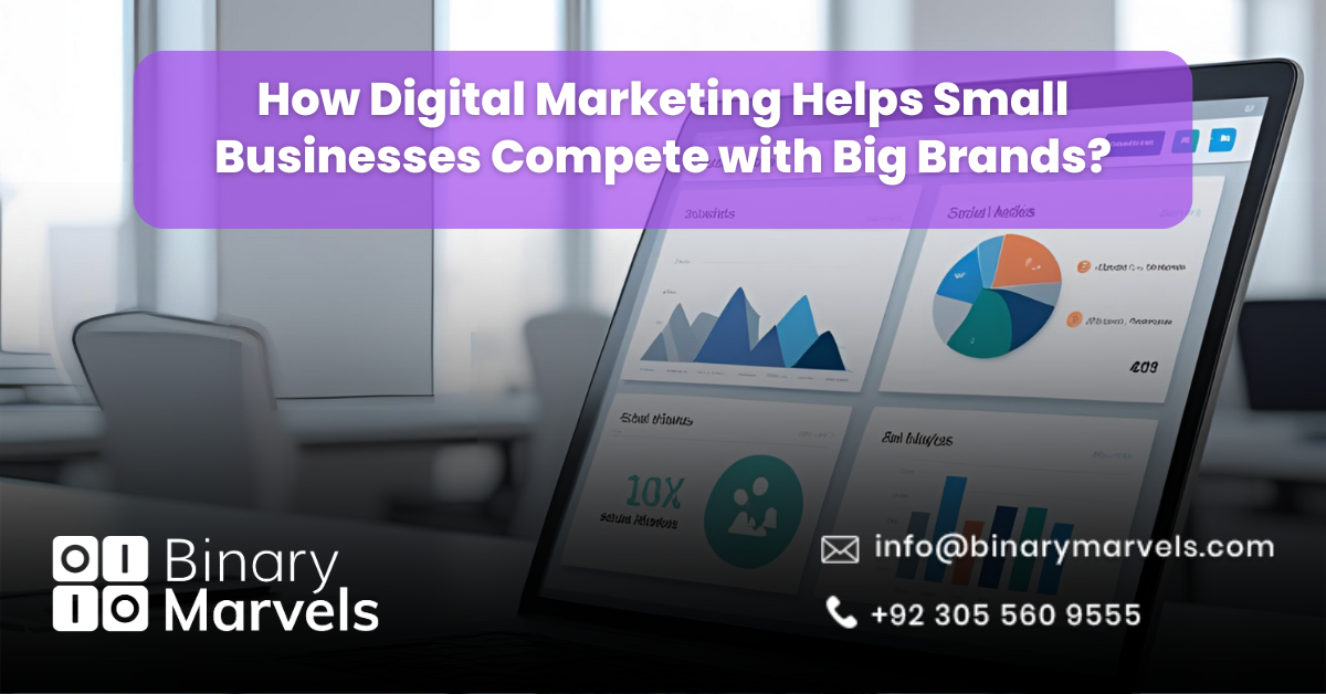 How Digital Marketing Helps Small Businesses Compete with Big Brands