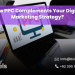 How PPC Complements Your Digital Marketing Strategy
