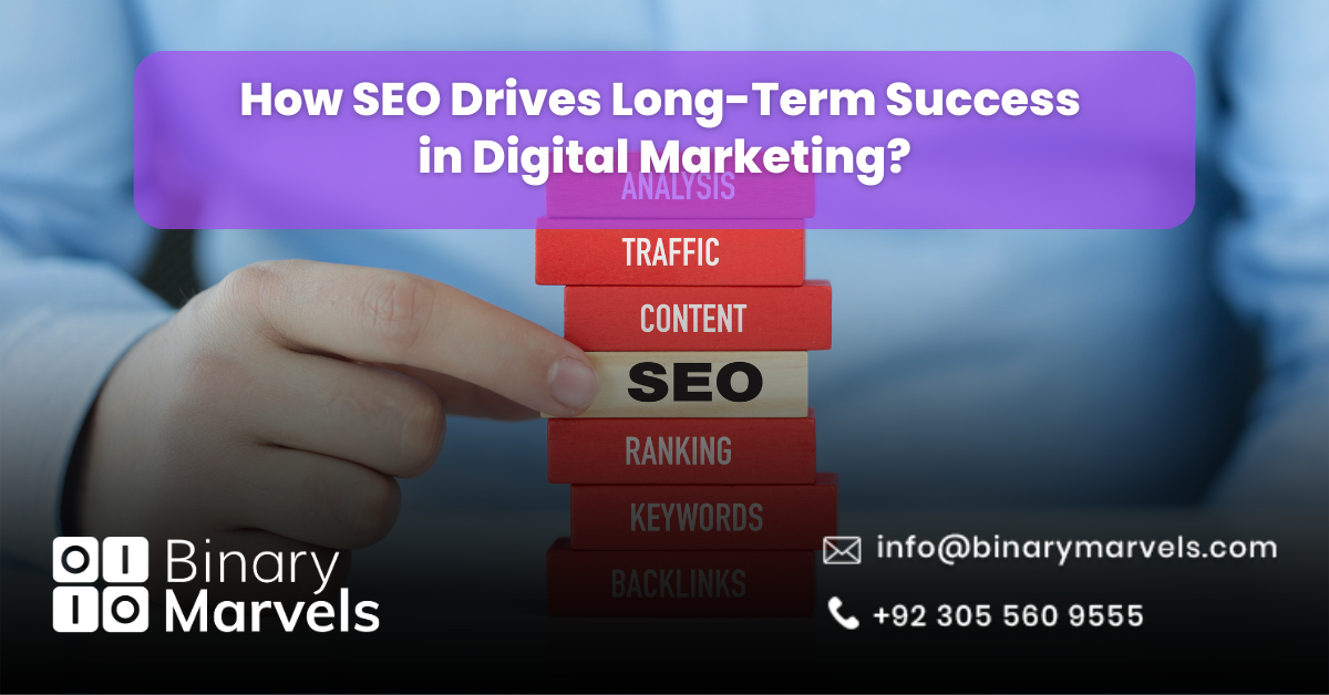 How SEO Drives Long-Term Success in Digital Marketing