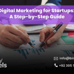Digital Marketing for Startups: A Step-by-Step Guide