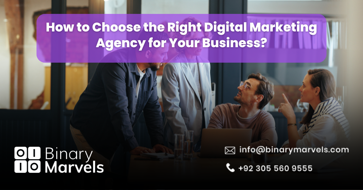 How to Choose the Right Digital Marketing Agency for Your Business