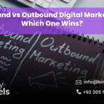 Inbound vs Outbound Digital Marketing_ Which One Wins