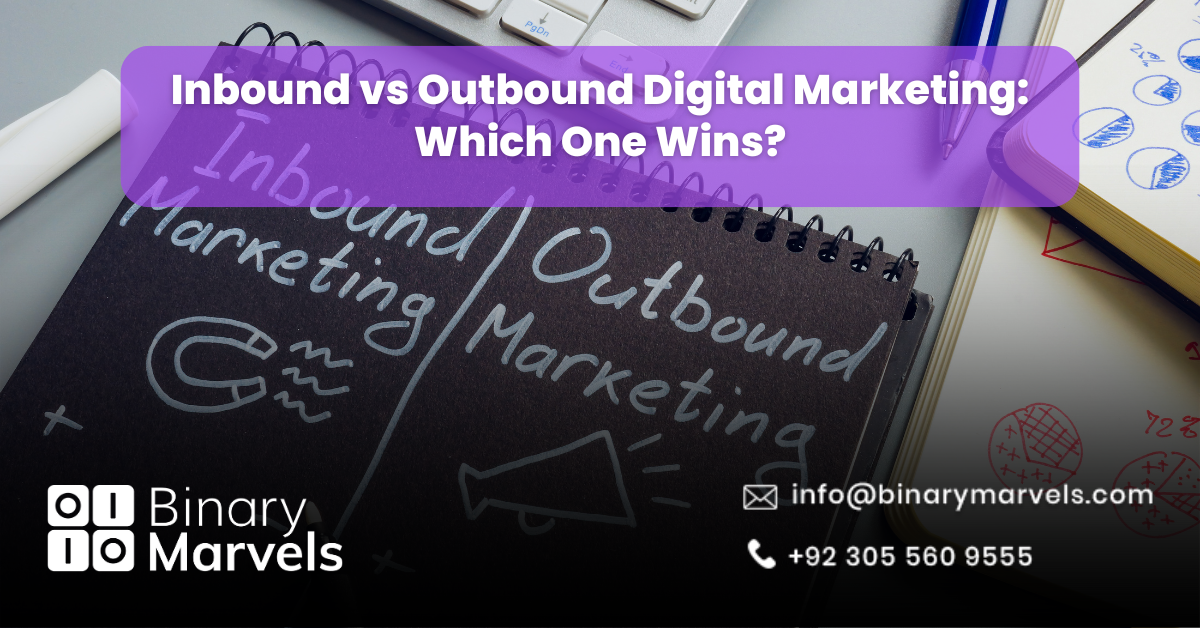 Inbound vs Outbound Digital Marketing_ Which One Wins