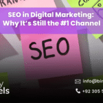 SEO in Digital Marketing_ Why It’s Still the #1 Channel
