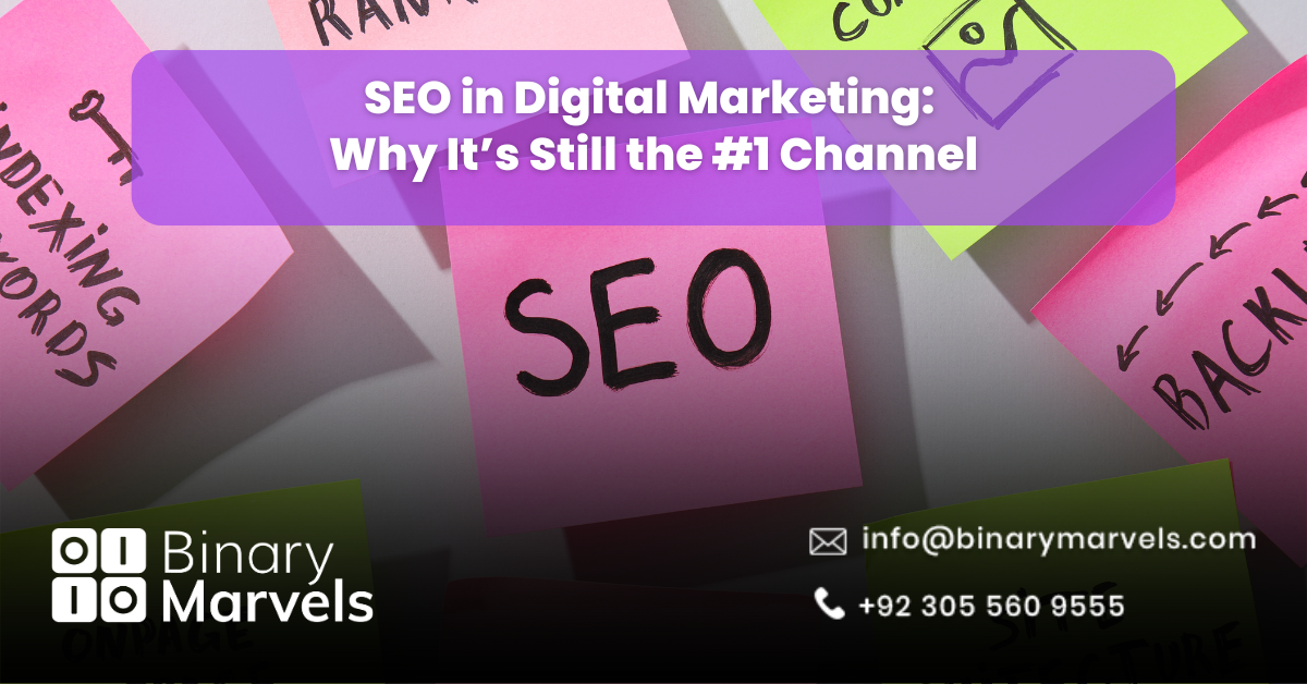 SEO in Digital Marketing_ Why It’s Still the #1 Channel