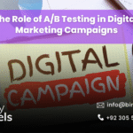 The Role of A/B Testing in Digital Marketing Campaigns