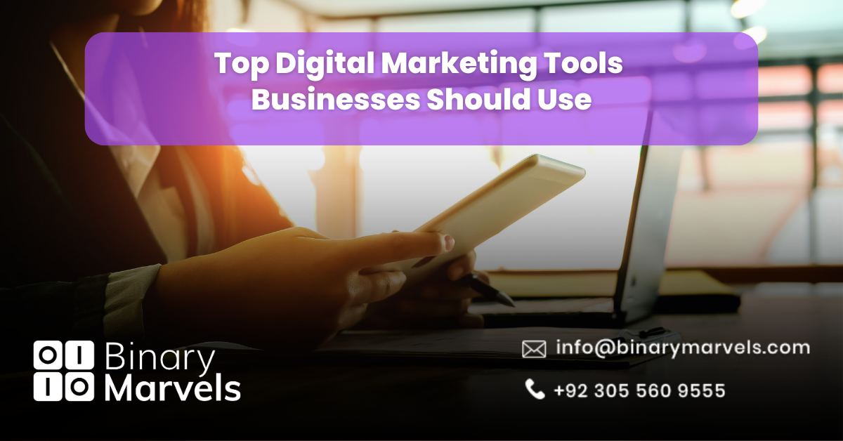 Top Digital Marketing Tools Businesses Should Use