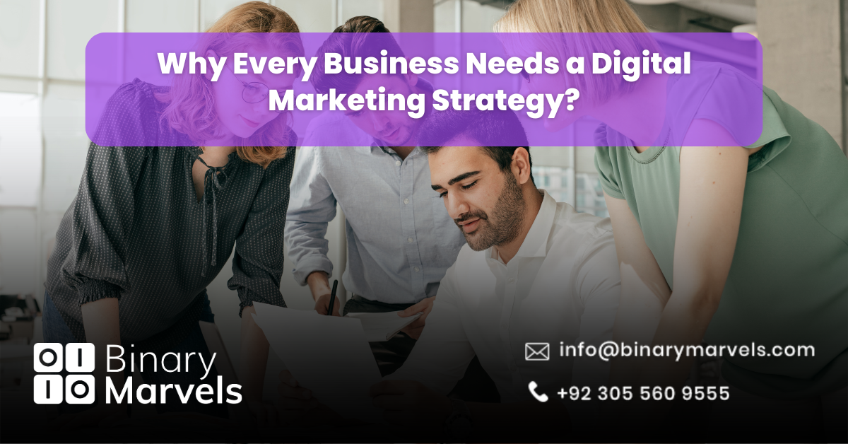 Why Every Business Needs a Digital Marketing Strategy
