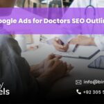 Google Ads for Doctors SEO Outline