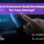 When to Outsource SaaS Development for Your Startup